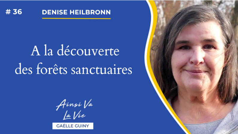 Denise Heilbronn Forêt Sanctuaire